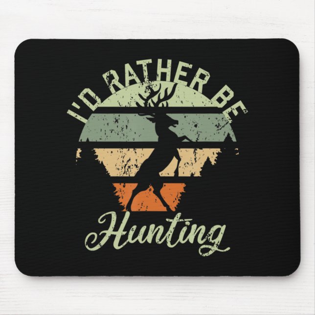 Mousepad Eu Preferencialmente De Caça, Dava Deer Retro. (Frente)
