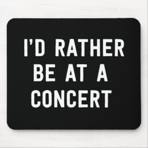 Mousepad Eu preferencialmente estaria em um concerto