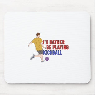 Mousepad Eu Preferencialmente Jogando KickBall