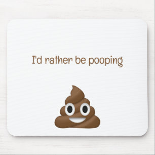 Mousepad Eu Preferencialmente Pooping engraçado poo emoji