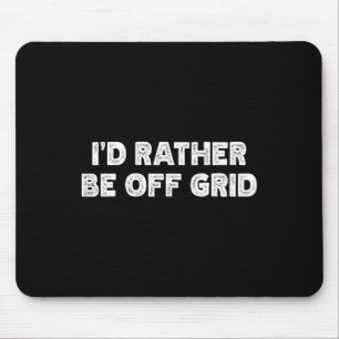 Mousepad Eu Preferiria Estar Acampando Fora da Rede Viagens