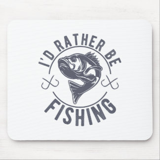 Mousepad Eu Preferiria Estar Pescando Peixe Engraçado Pesca