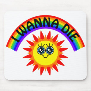 Mousepad Eu Quero Morrer - Arco-Íris Sorrindo Sol