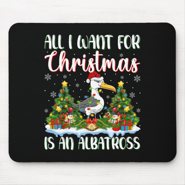 Mousepad Eu Quero O Natal É Uma Árvore De Pássaros Albatros (Frente)