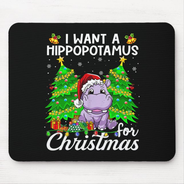 Mousepad Eu Quero Um Hippopotamus Para Papais noeis De Luz  (Frente)