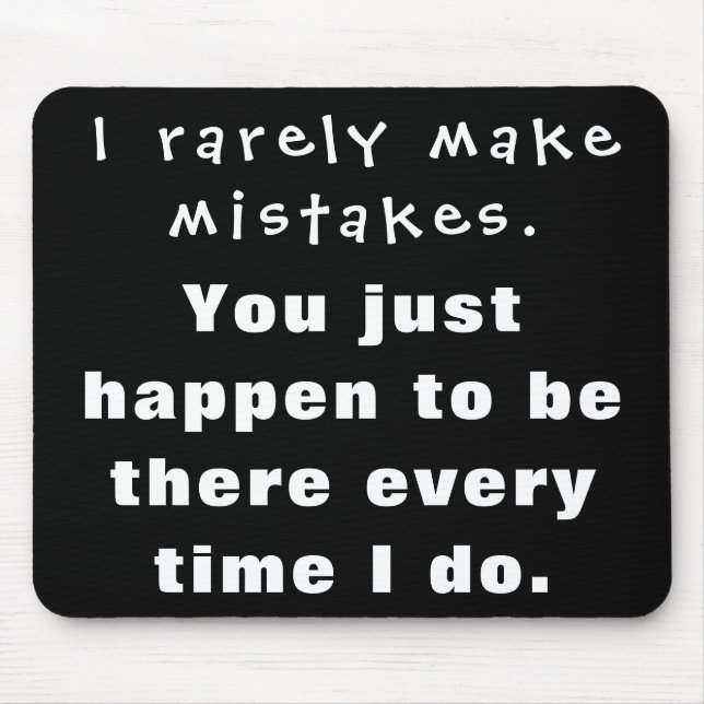 Mousepad Eu raramente cometo erros, você está lá... (Frente)