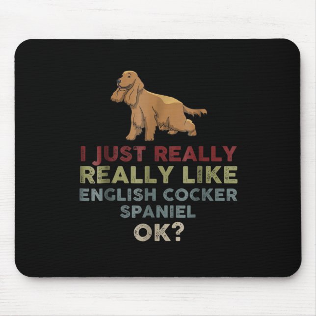 Mousepad Eu Realmente Gosto De Inglês Cocker Spaniel (Frente)