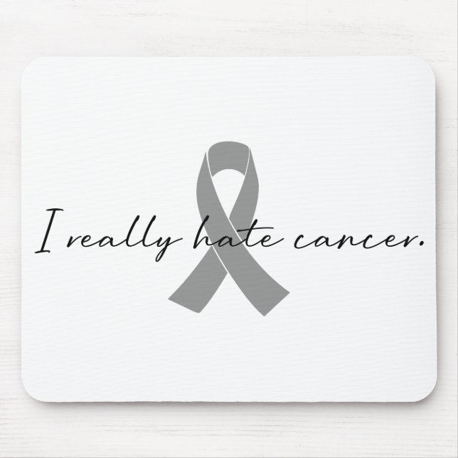 Mousepad Eu realmente odeio Cancer | Glioblastoma GBM (Frente)