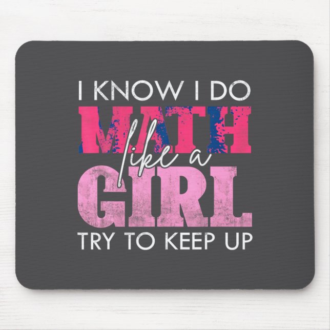 Mousepad Eu Sei Eu Faço Matemática Como Uma Garota Tente Ac (Frente)