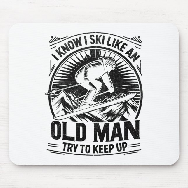 Mousepad Eu sei que esquio como um velho, tente acompanhar  (Frente)