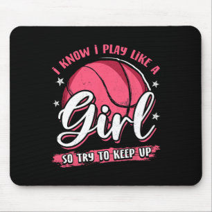 Mousepad Eu Sei Que Eu Jogo Como Uma Garota De Basquete Par