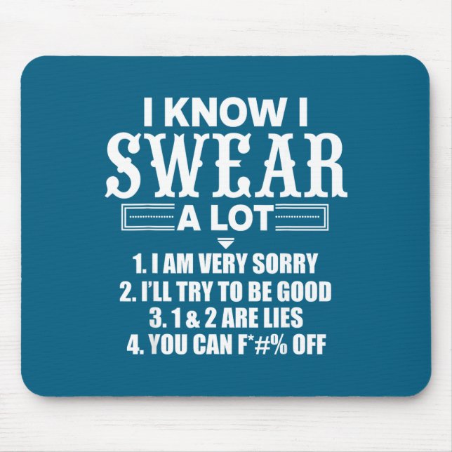 Mousepad Eu Sei Que Eu Juro Muito Camiseta De Citações Engr (Frente)