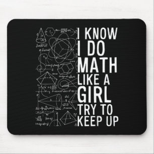 Mousepad Eu sei que faço matemática como uma garota, tente 