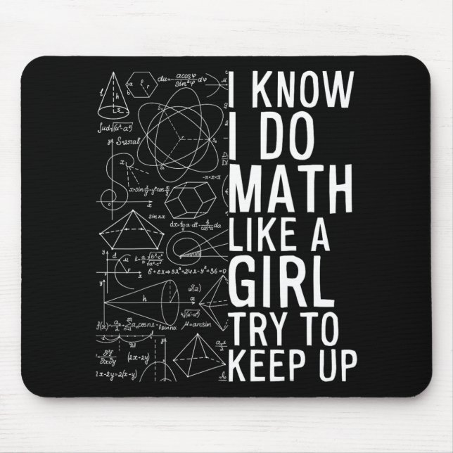 Mousepad Eu Sei Que Faço Matemática Como Uma Garota Tente A (Frente)