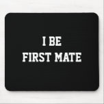 Mousepad Eu seja primeiro companheiro. Preto e branco.<br><div class="desc">Eu seja primeiro companheiro! Escrito em uma pia batismal corajosa.</div>