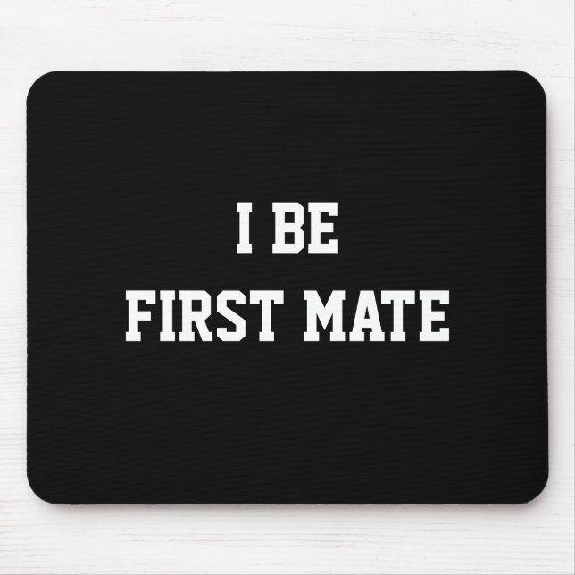 Mousepad Eu seja primeiro companheiro. Preto e branco. (Frente)