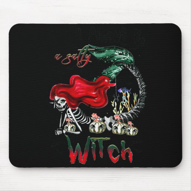 Mousepad Eu Sempre Serei Uma Bruxa Salgada Esqueleto De Ser (Frente)