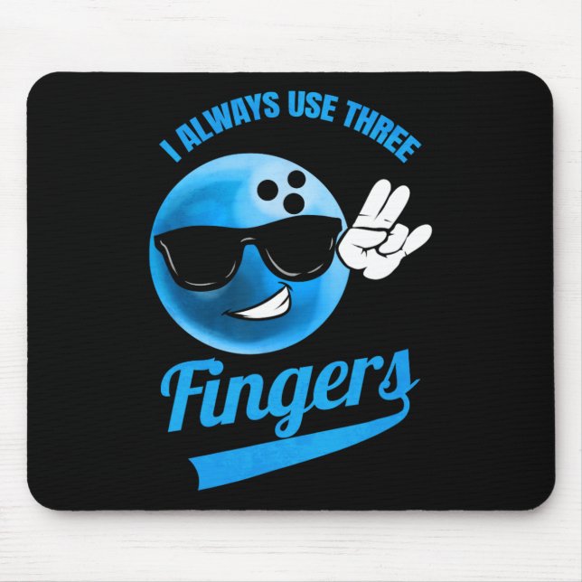 Mousepad Eu Sempre Uso Três Dedos - Boliches Engraçadas (Frente)