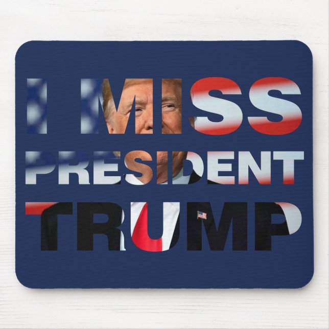 Mousepad Eu sinto falta do presidente Trump (Frente)