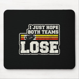 Mousepad Eu Só Espero Que Ambas As Equipes Perderes Mulhere