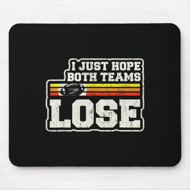Mousepad Eu Só Espero Que Ambas As Equipes Perderes Mulhere (Frente)