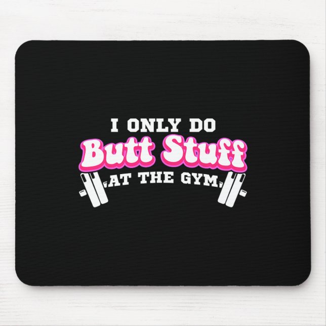 Mousepad Eu Só Faço Bumbum No Bumbum De Bolhas Engraçado Da (Frente)