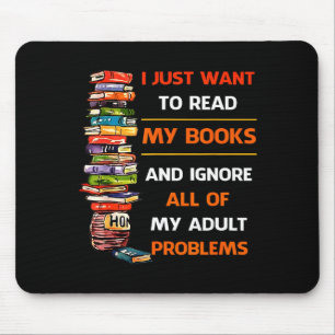 Mousepad Eu Só Quero Ler Meus Livros Ignore Todos os Meus P