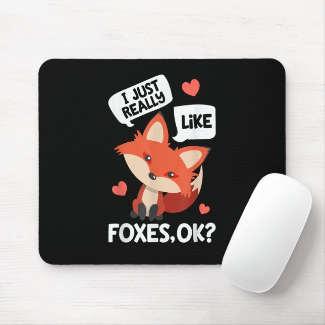 Mousepad Eu Só Realmente Gosto de Raposas OK Divertido Aman (Com mouse)