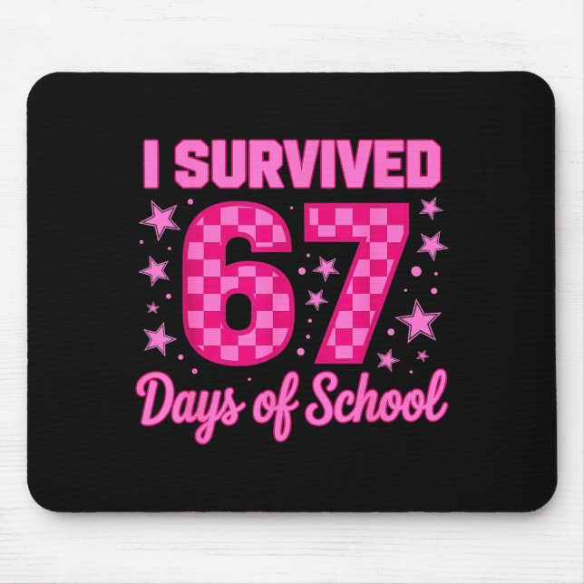 Mousepad Eu Sobrevivi 67 Dias De Escola Engraçado 67 Profes (Frente)
