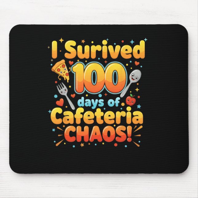 Mousepad Eu Sobrevivi a 100 Dias de Caos na Cafeteria Funny (Frente)