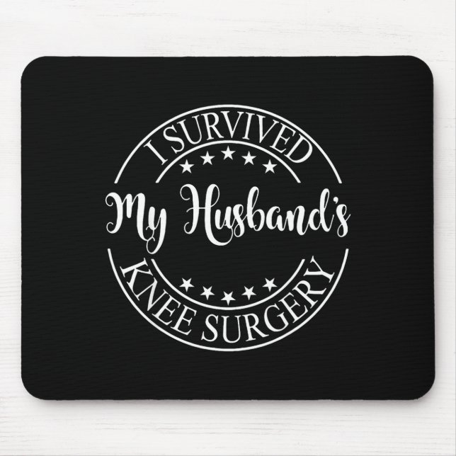 Mousepad Eu Sobrevivi à Cirurgia de Joelho do Meu Marido (Frente)