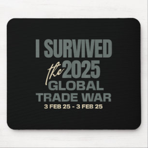Mousepad Eu Sobrevivi À Guerra Mundial do Comércio de 2025,