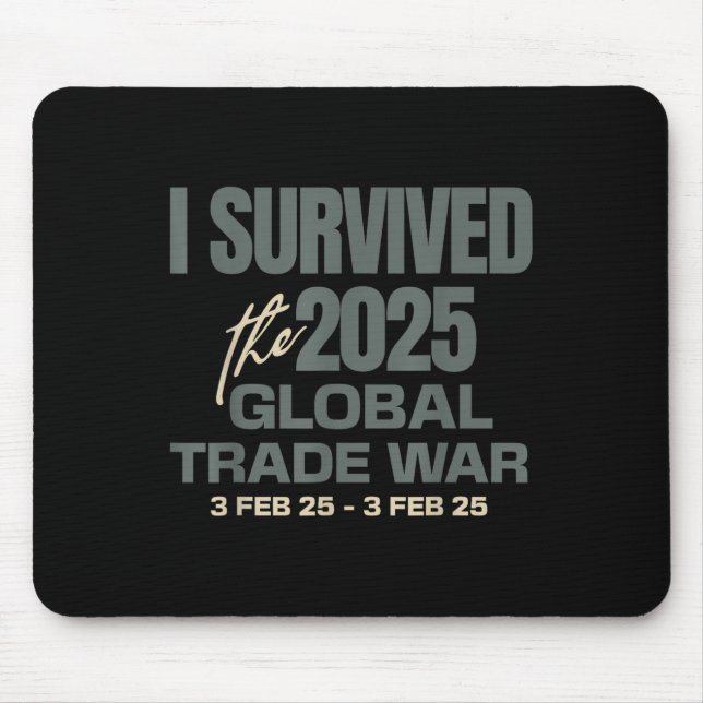 Mousepad Eu Sobrevivi À Guerra Mundial do Comércio de 2025, (Frente)