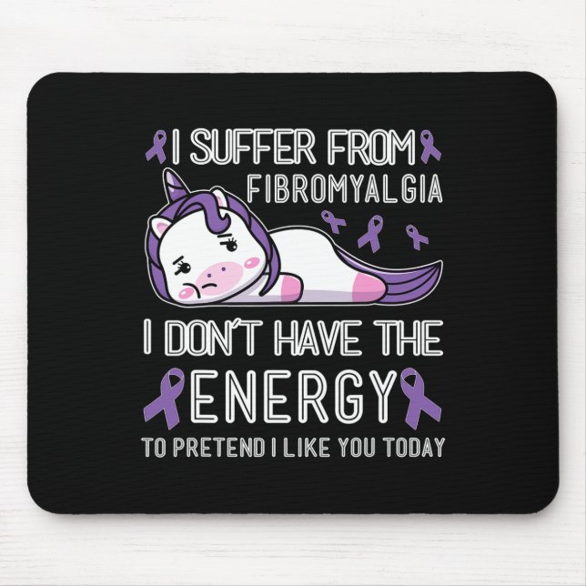 Mousepad Eu sofro de Fibromialgia Eu não tenho energia (Frente)
