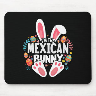 Mousepad Eu sou a família mexicana de Páscoas coelhinhos.