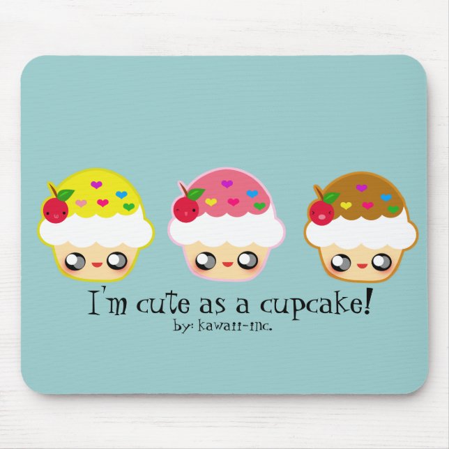 Mousepad Eu sou bonito como um cupcake! (Frente)