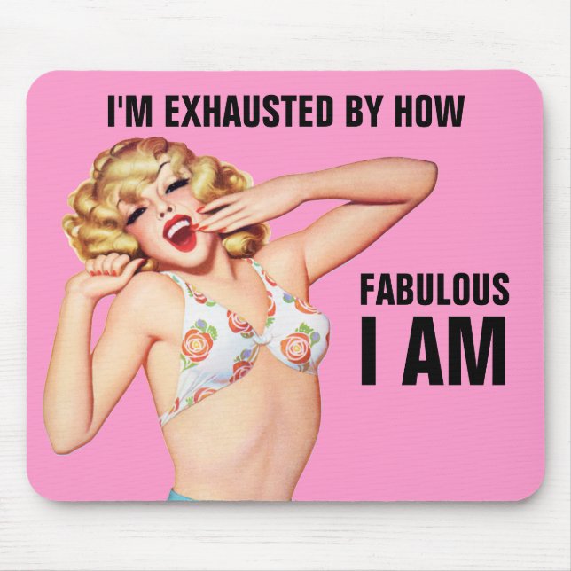 Mousepad Eu sou esgotado por como fabuloso eu sou (Frente)