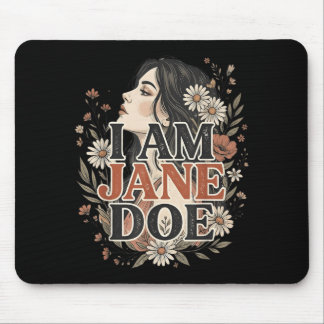 Mousepad Eu Sou Jane Doe Eu Fico Com as Mulheres Floral Fem