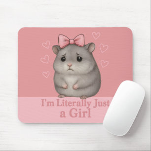 Mousepad Eu Sou Literalmente Só uma Garota Hamster Triste E