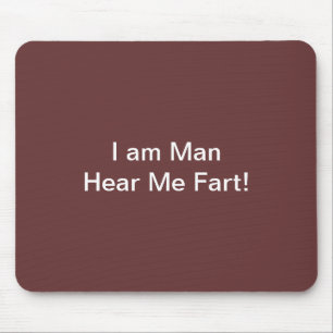 Mousepad Eu Sou O Homem Que Me Ouvem De Vez