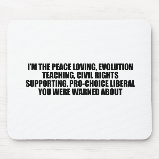 Mousepad Eu sou o liberal que você foi advertido (Frente)