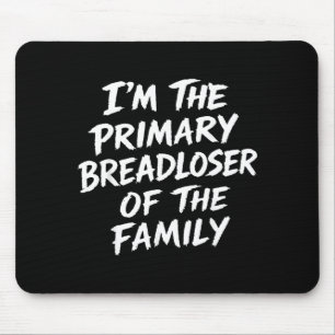 Mousepad Eu Sou O Pão Principal Da Família Citação Sarcásti