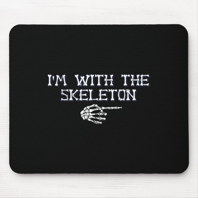 Mousepad Eu sou o "The With Skeleton Halloween Costume Mães (Frente)