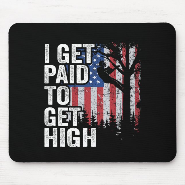 Mousepad Eu sou pago para subir em árvores altas com a band (Frente)