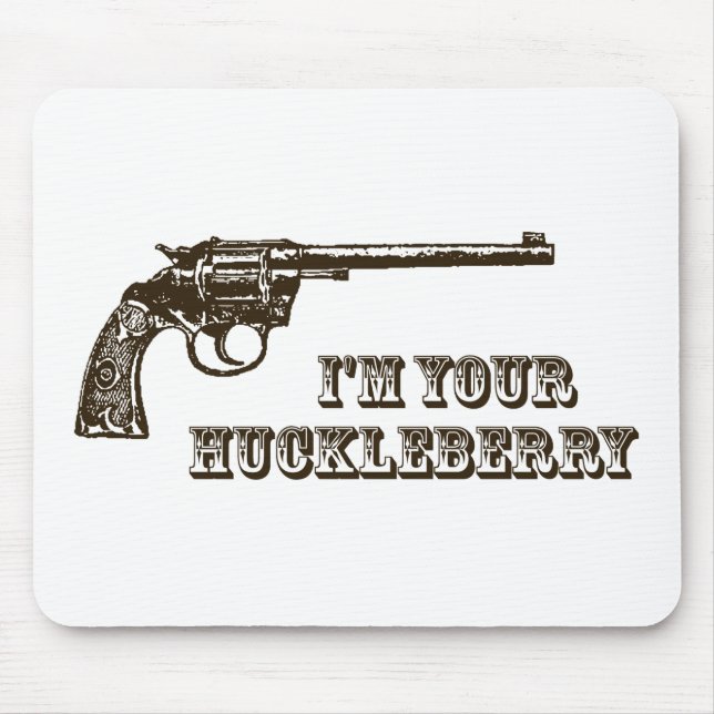 Mousepad Eu sou sua arma ocidental do Huckleberry (Frente)
