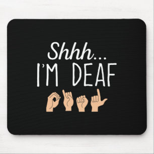 Mousepad Eu sou surdo Asl Sinal Linguagem Audição Perda de