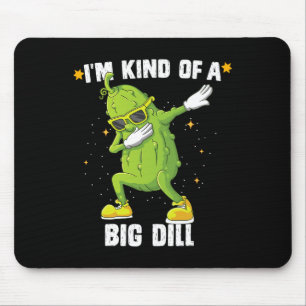 Mousepad Eu sou tipo um grande Dill Pickle Dabbing Hallowee