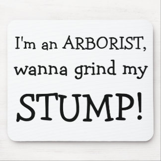 Mousepad Eu sou um ARBORIST, quero mmoer meu, COTO!