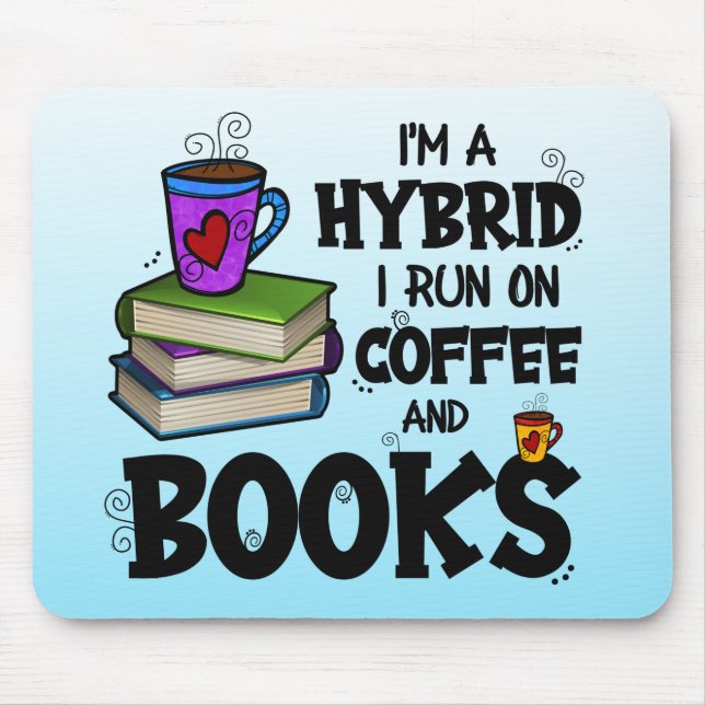 Mousepad Eu sou um híbrido que eu executo no café e livros (Frente)