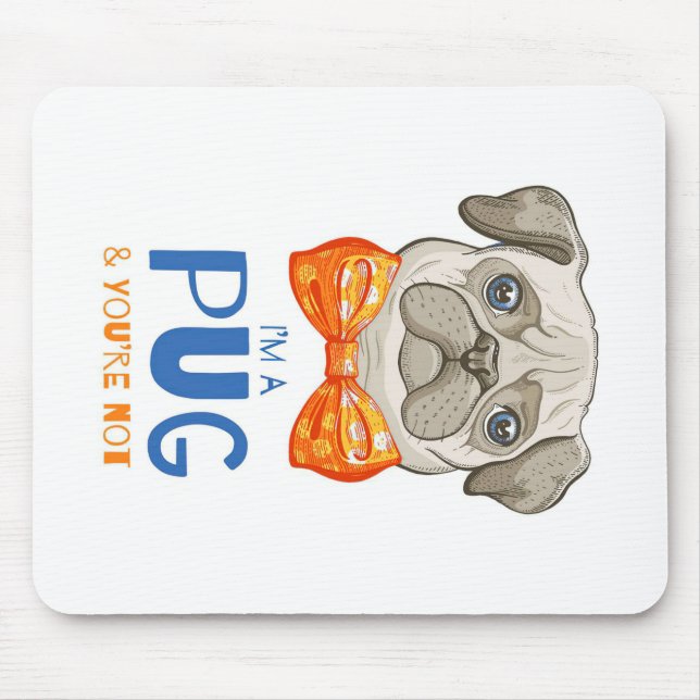 Mousepad Eu Sou Um Presente De Pug Engraçado, Um Presente D (Frente)